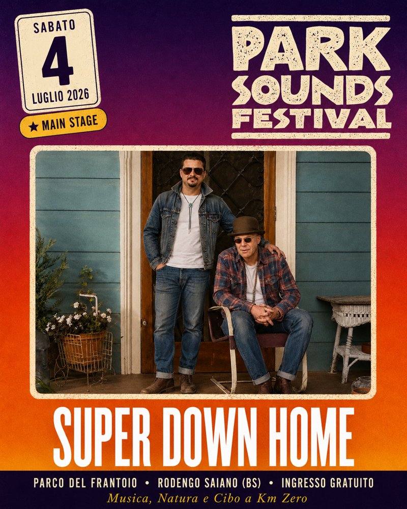Super Down Home — Sabato 4 Luglio · Main Stage